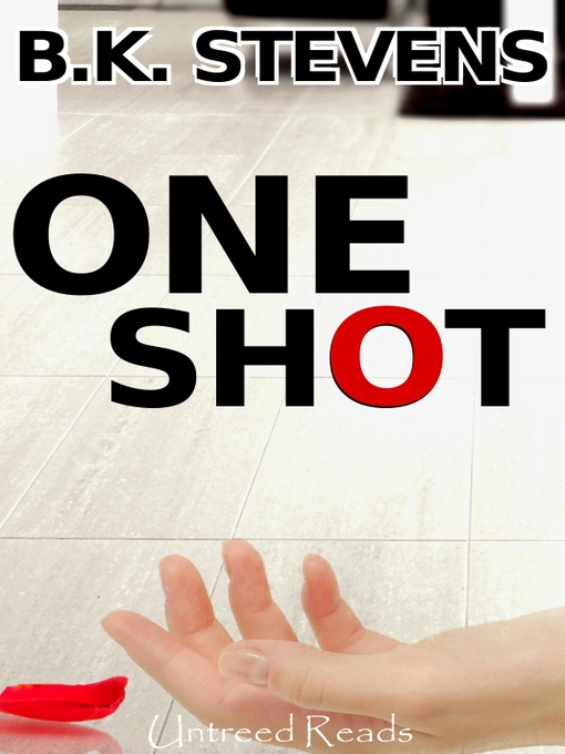 Title details for One Shot by B. K. Stevens - Available